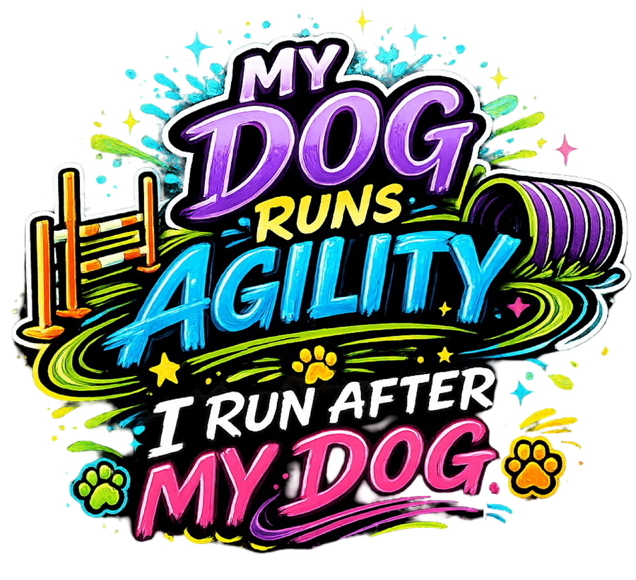 My Dog Runs Agility, I Run After My Dog - Neon Splash