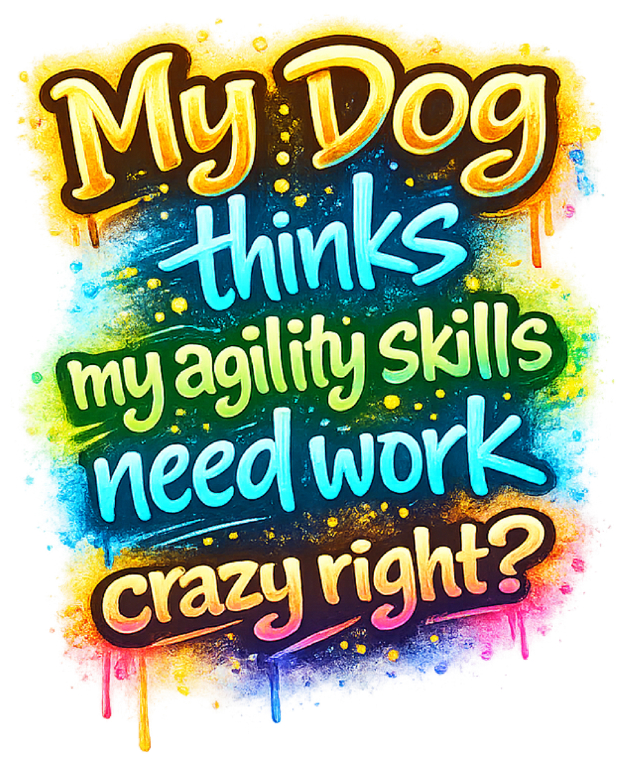 My Dog Thinks My Agility Skills Need Work
