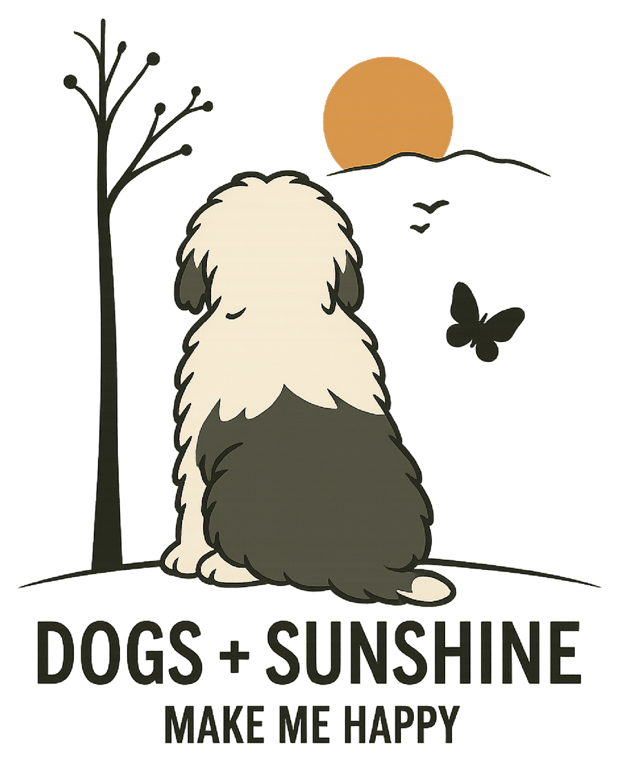Dogs + Sunshine Make Me Happy - Sheepdog