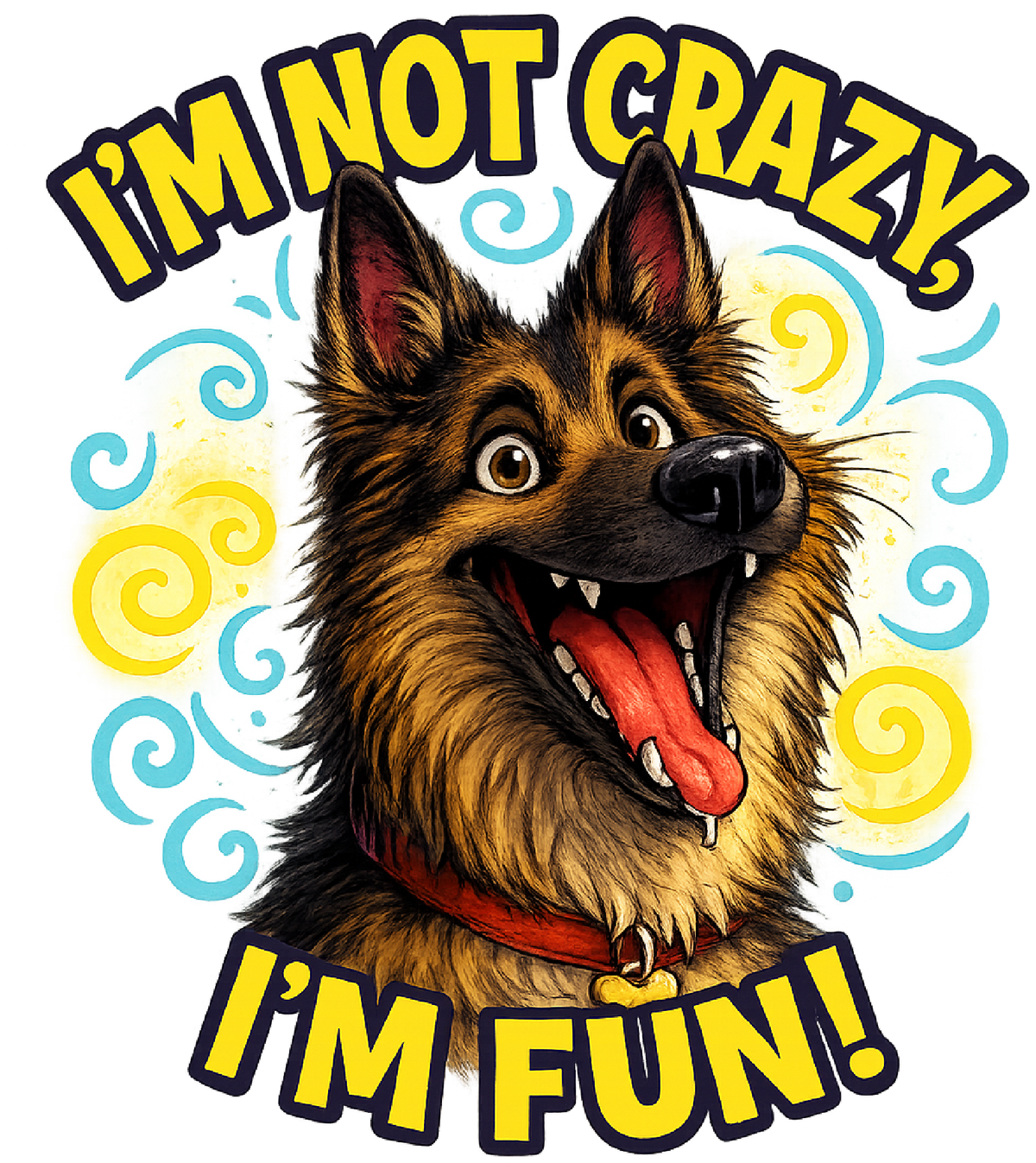 I'm Not Crazy, I'm Fun! - Belgian Tervuren shirt design