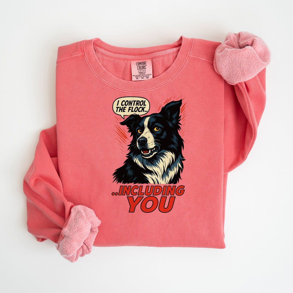 I Control the Flock... Including You - Border Collie - Comfort Colors crewneck in Watermelon