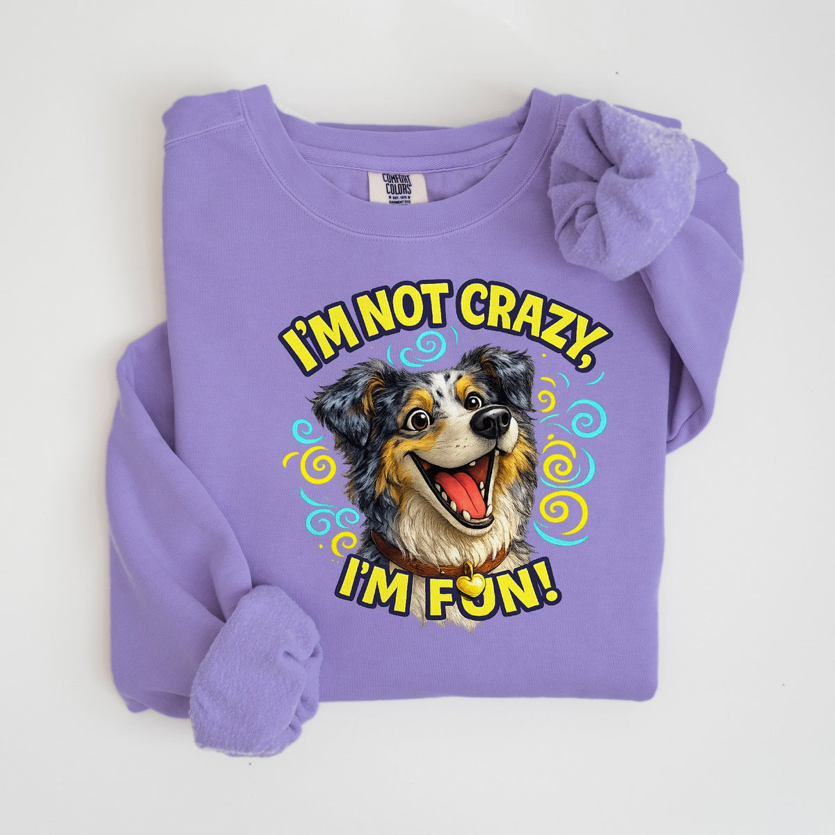 I'm Not Crazy, I'm Fun! - Australian Shepherd - Comfort Colors crewneck in Violet