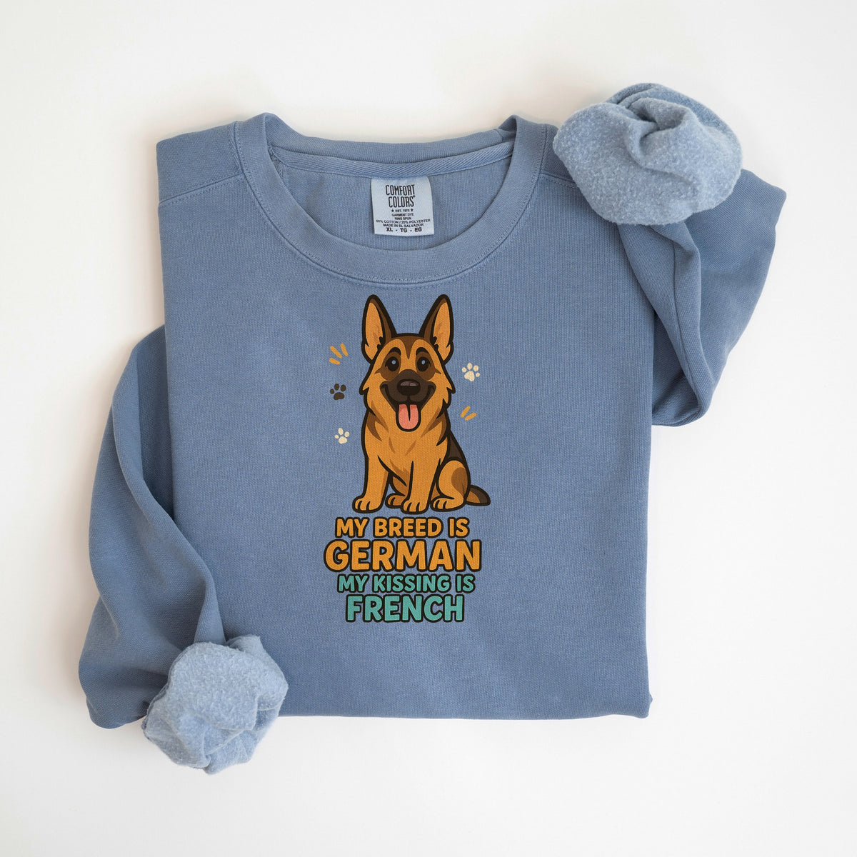 My Kissing Is French - German Shepherd - Comfort Colors crewneck in Blue Jean