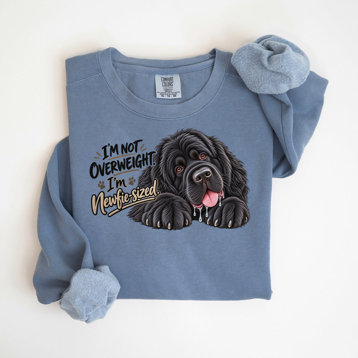 I'm Not Overweight, I'm Newfie-Sized - Comfort Colors crewneck in Blue Jean