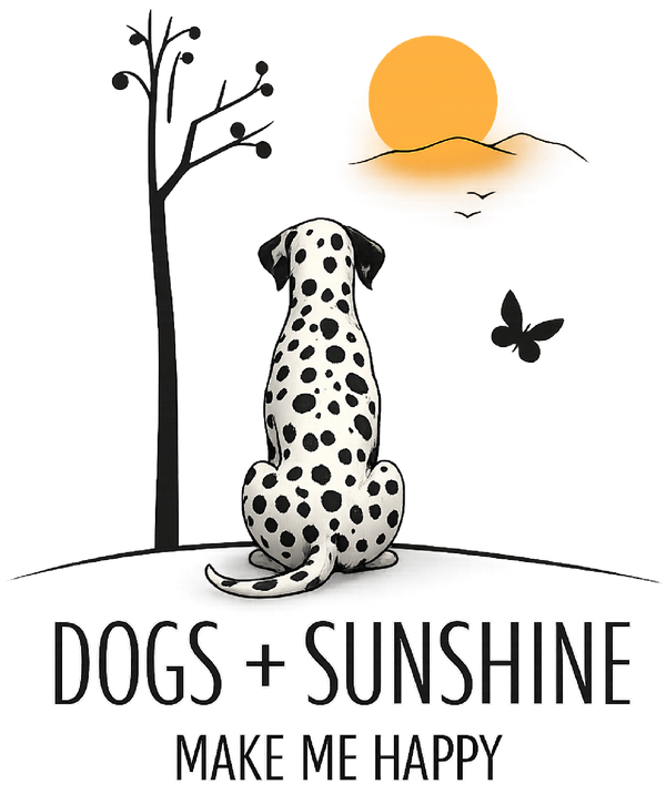 Dogs + Sunshine Make Me Happy - Dalmatian