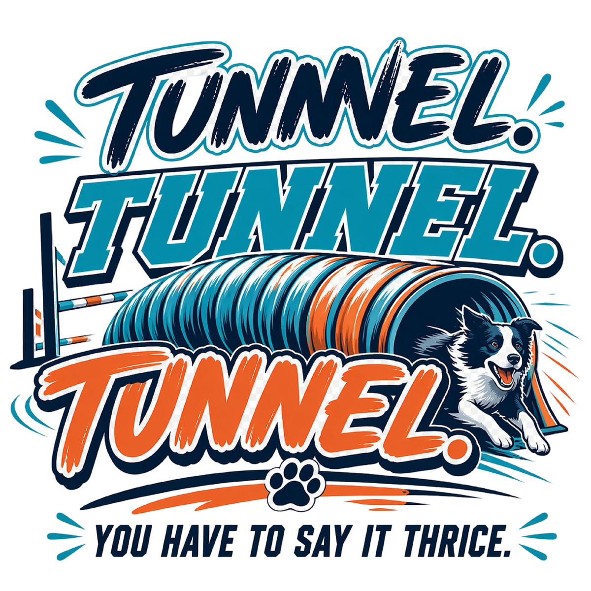 Tunnel. Tunnel. Tunnel. You Have to Say It Thrice shirt design