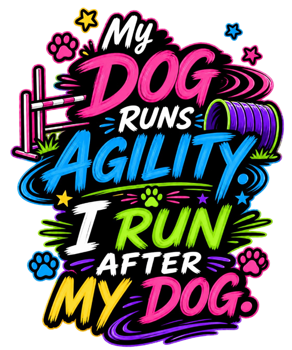 My Dog Runs Agility, I Run After My Dog - Neon Brush