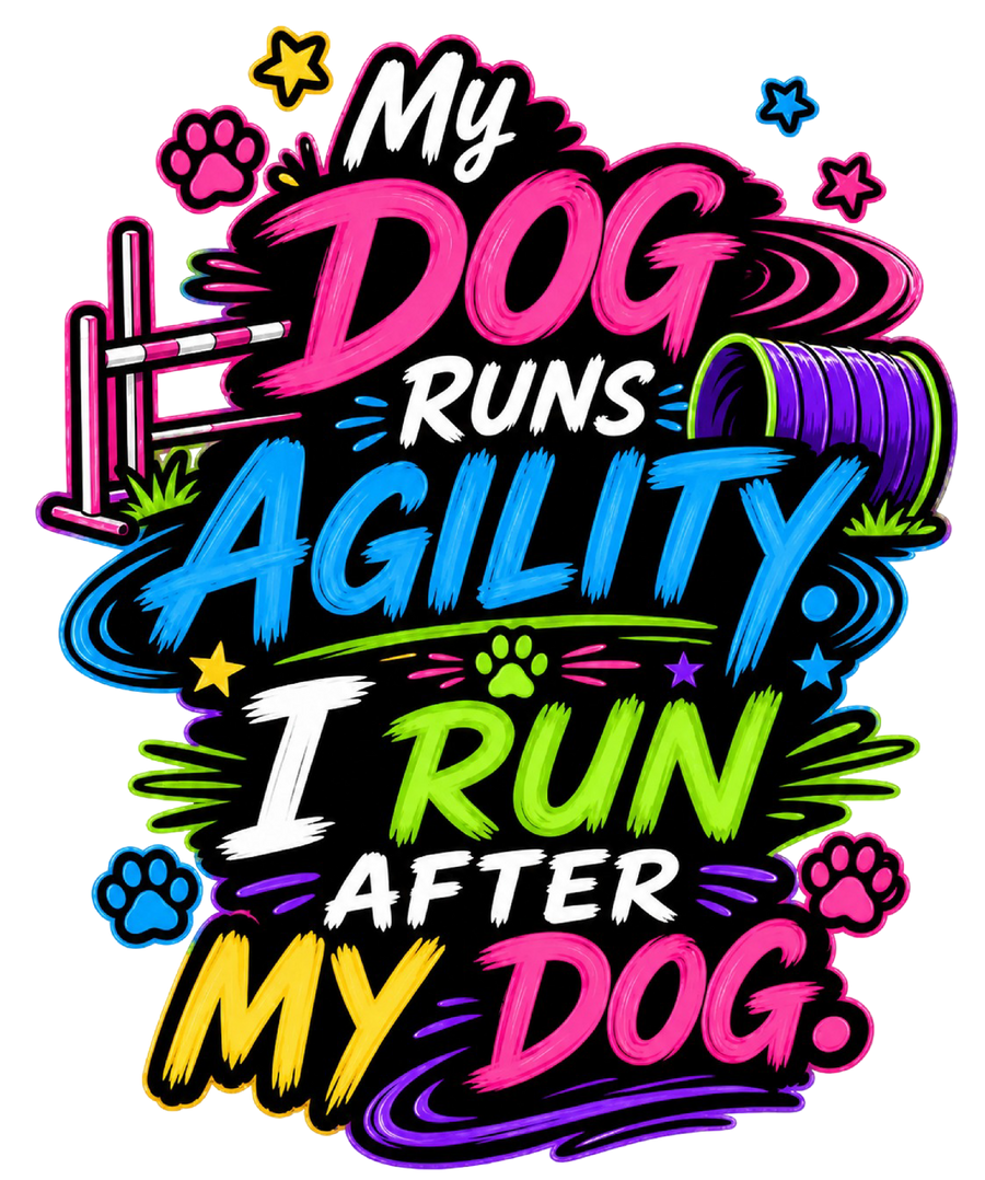 My Dog Runs Agility, I Run After My Dog - Neon Brush
