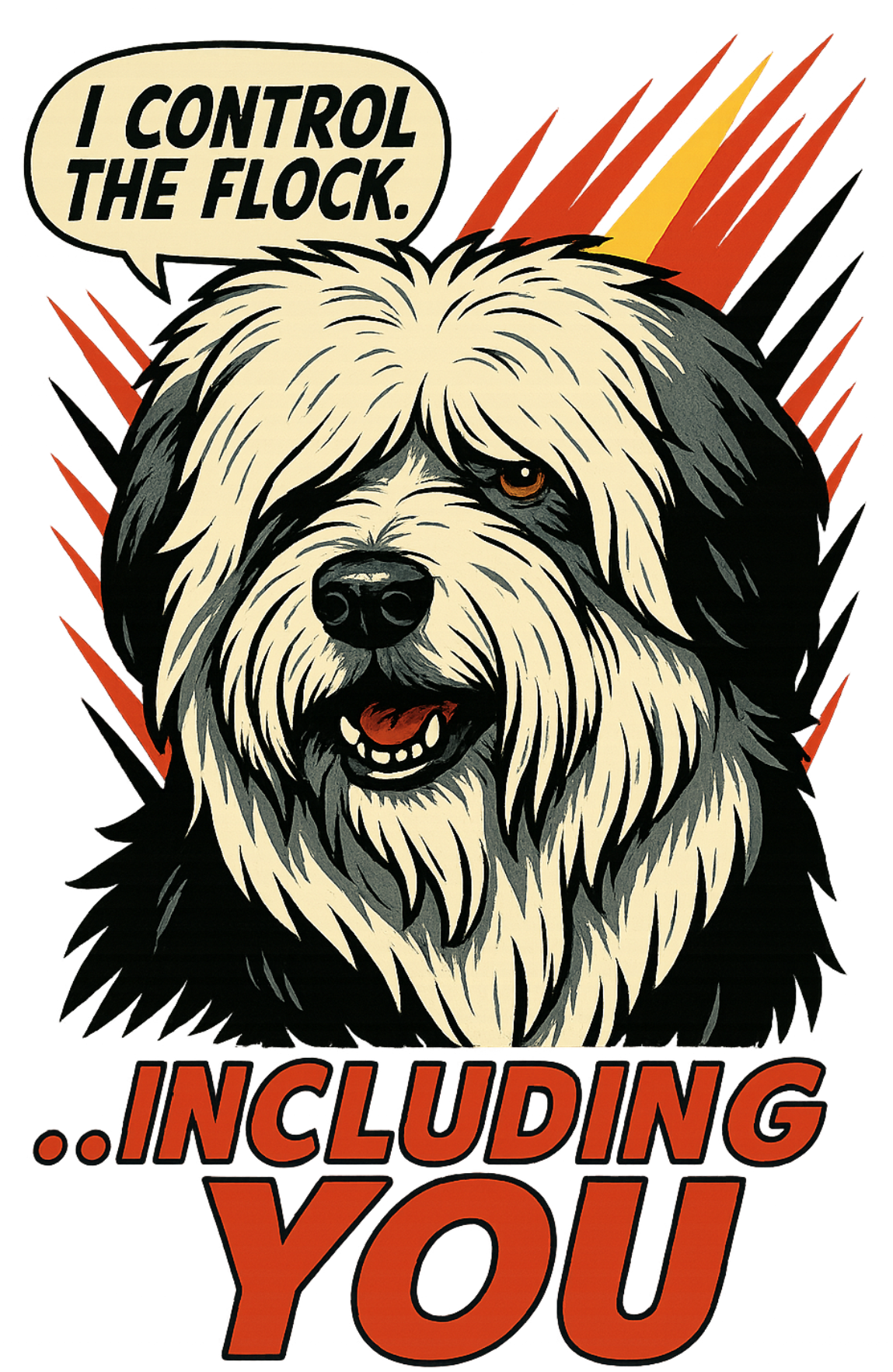I Control the Flock... Including You - Sheepdog shirt design