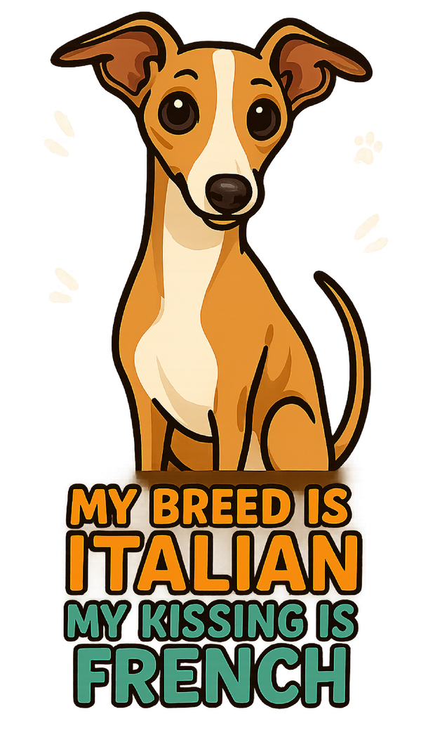 My Kissing Is French - Italian Greyhound