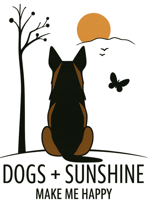 Dogs + Sunshine Make Me Happy - German Shepherd