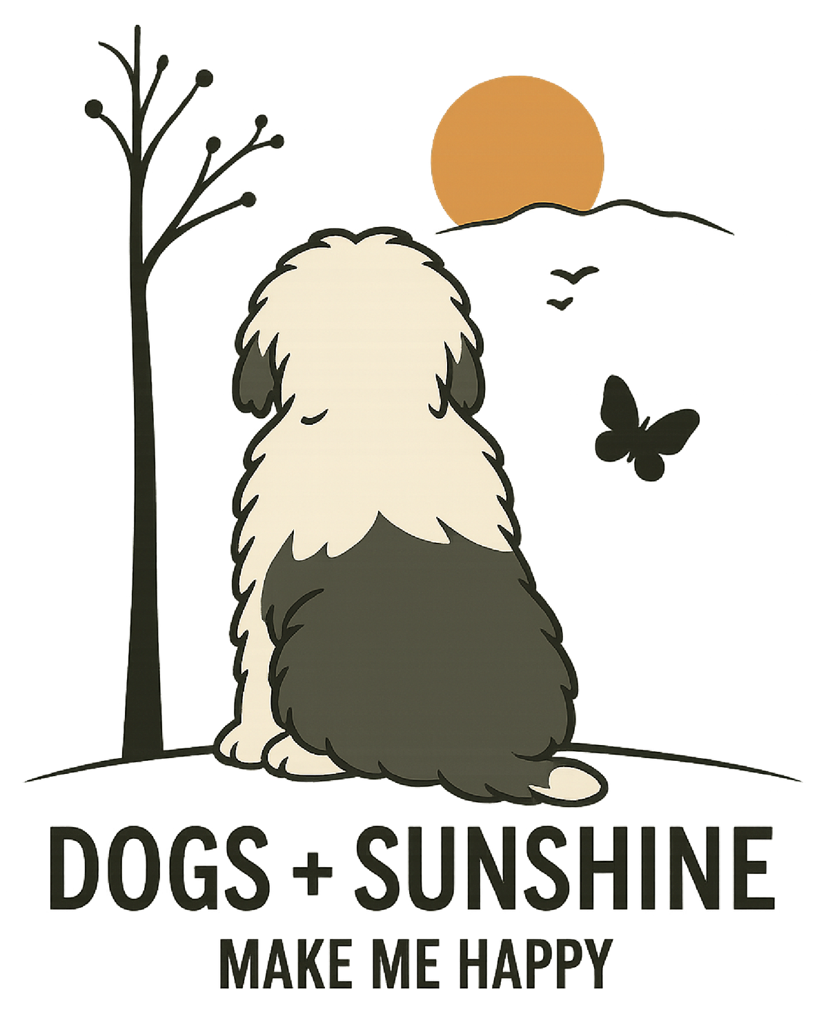 Dogs + Sunshine Make Me Happy - Sheepdog shirt design