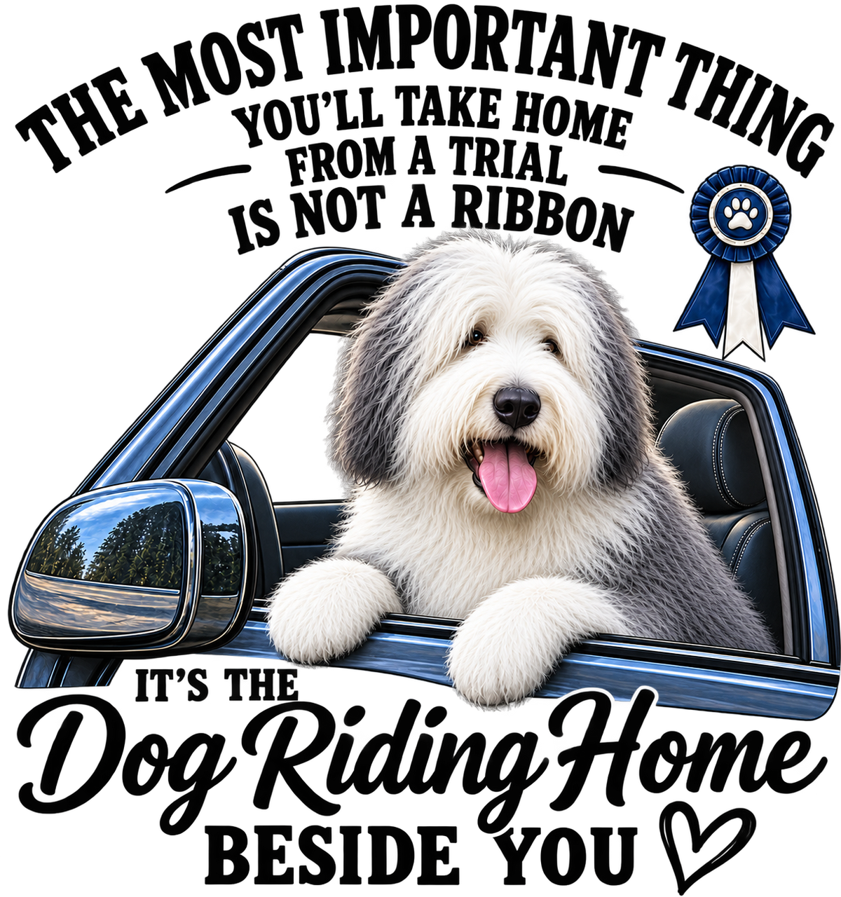 The Dog Riding Home Beside You Sheepdog shirt design