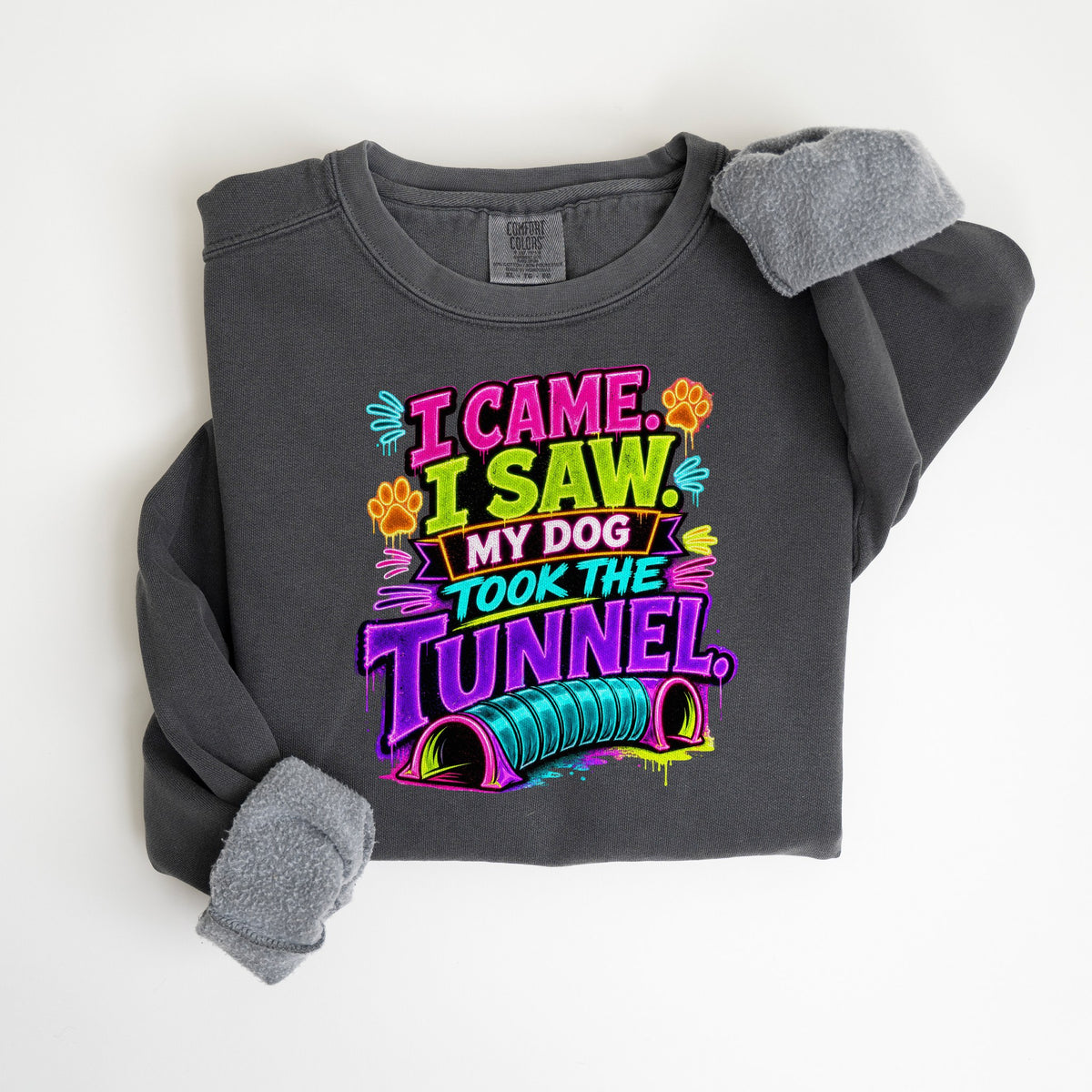 I Came. I Saw. My Dog Took the Tunnel. design on a Comfort Colors crewneck in Pepper
