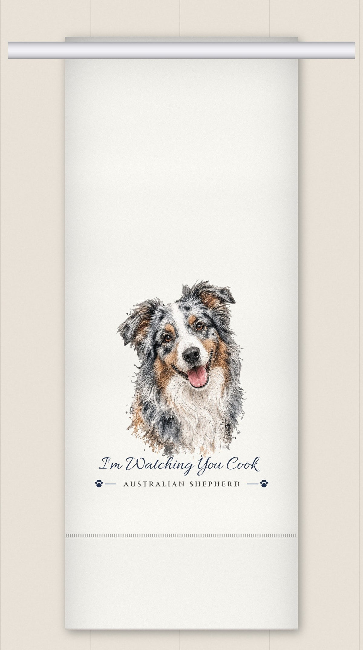 Australian Shepherd - Blue Merle tea towel - I'm Watching You Cook