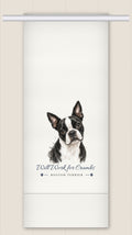 Boston Terrier tea towel - Will Work for Crumbs
